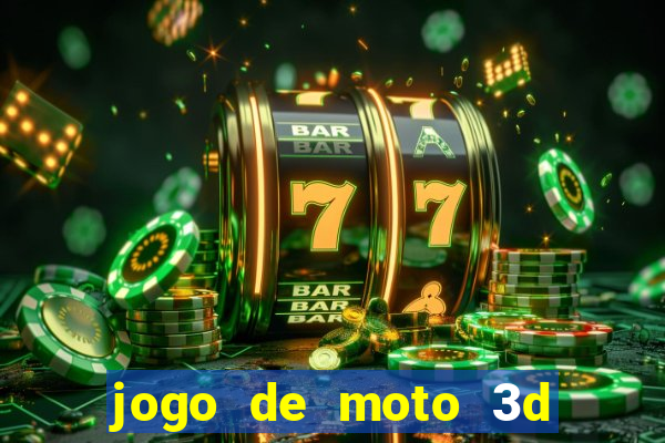 jogo de moto 3d de grau